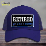Retired Dont Ask Novelty License Plate Hat Mesh / Royal Blue