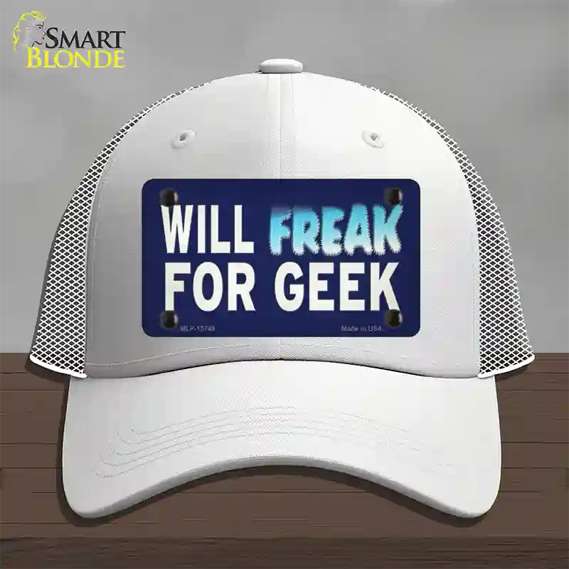 Will Freak For Geek Novelty License Plate Hat Tag Mesh White