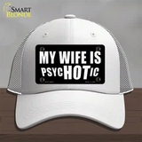 Hot Psychotic Wife Novelty License Plate Hat Mesh / White