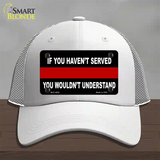 If you Havent Served Fire Novelty License Plate Hat Mesh / White