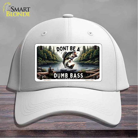 Dont Be a Dumb Bass Novelty License Plate Hat HAT-MLP-14513