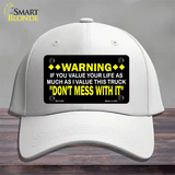 Dont Mess With This Truck Novelty License Plate Hat Cotton / White