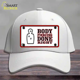 Body Piercing Done Right Novelty License Plate Hat Cotton / White