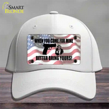 When You Come For Mine Novelty License Plate Hat Cotton / White