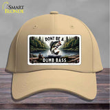Dont Be a Dumb Bass Novelty License Plate Hat HAT-MLP-14513