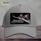 Patience My Ass Novelty License Plate Hat Cotton Gray