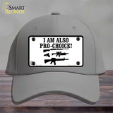 I Am Pro-Choice Novelty License Plate Hat Cotton / Gray