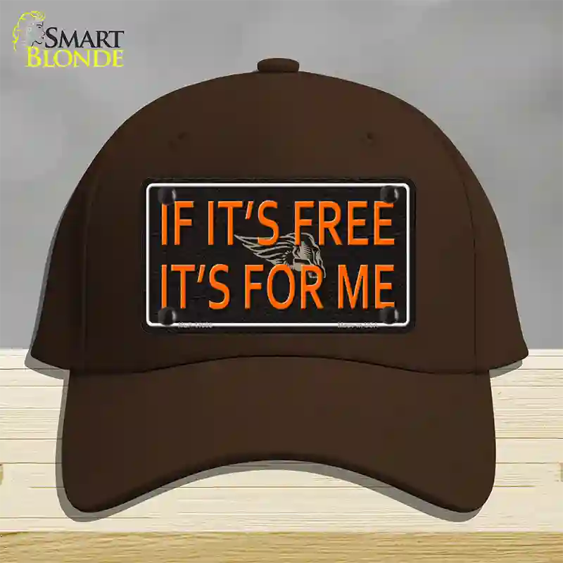 If It Is Free It Is For Me Novelty License Plate Hat Cotton / Dark Brown
