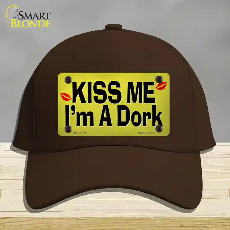 Kiss Me Im A Dork Novelty License Plate Hat Tag Cotton Dark Brown