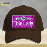 Aint No Pleasin This Lady Novelty License Plate Hat Cotton / Dark Brown