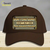 Dont Like Guns Novelty License Plate Hat Cotton / Dark Brown