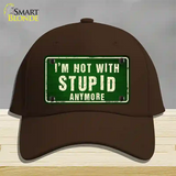 Im Not With Stupid Anymore Novelty License Plate Hat Cotton / Dark Brown