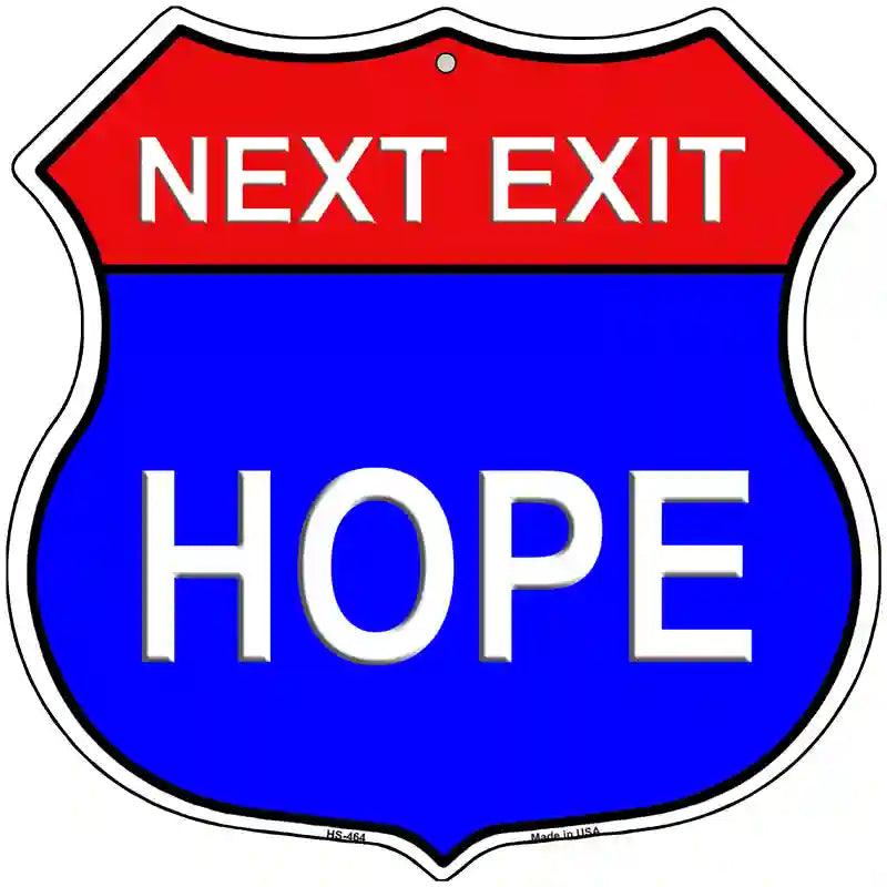 Next Exit Hope Highway Shield Metal Sign 12" (HS)