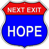Next Exit Hope Highway Shield Metal Sign 12" (HS)