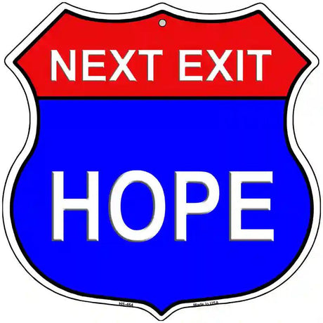 Next Exit Hope Highway Shield Metal Sign 12" (HS)