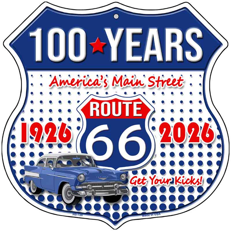 100 Years of Route 66 Novelty Highway Shield Sign HS-720