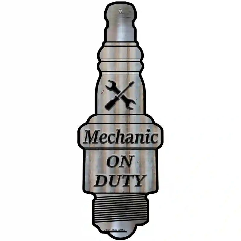 Mechanic On Duty Novelty Metal Spark Plug Sign J-043