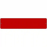 Red Solid Blank Novelty Metal Street Sign 18" x 4" (K)