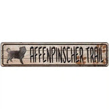 Affenpinscher Trail Novelty Metal Vanity Street Sign 18" x 4" (K)