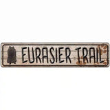 Eurasier Trail Novelty Metal Vanity Street Sign 18" x 4" (K)