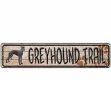Greyhound Trail Novelty Metal Street Sign 18" x 4" (K)