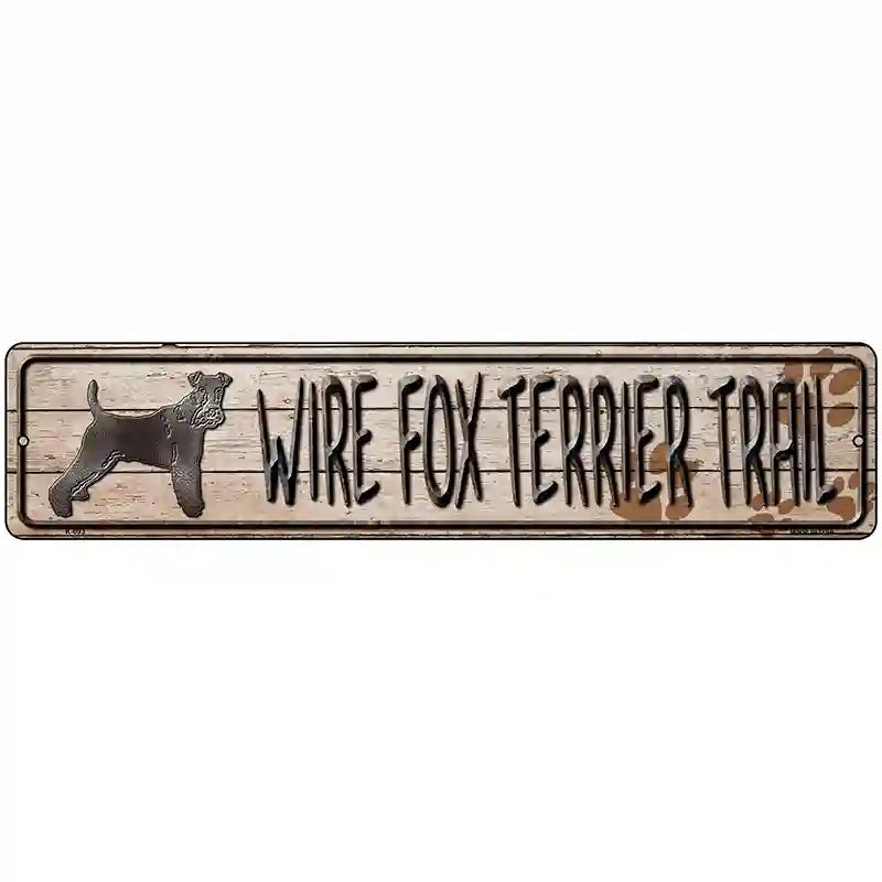 Wire Fox Terrier Trail Novelty Metal Street Sign 18" x 4" (K)