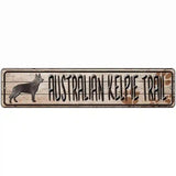 Australian Kelpie Trail Novelty Metal Street Sign 18" x 4" (K)