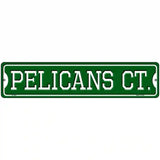 Pelicans Ct Novelty Metal Street Sign 18" x 4" (K)