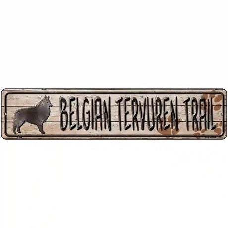Belgian Tervuren Trail Novelty Metal Street Sign 18" x 4" (K)