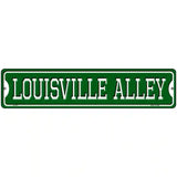 Louisville Alley Novelty Metal Street Sign 18" x 4" (K)