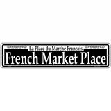 French Market Place Novelty Metal Street Sign 18" x 4" (K)