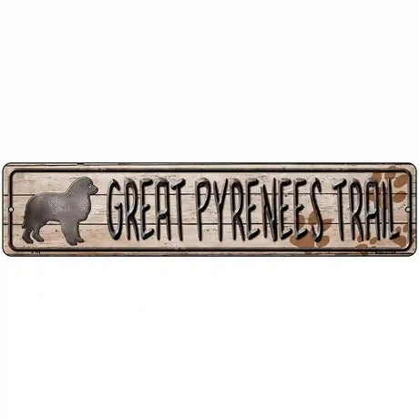 Great Pyrenees Trail Novelty Metal Street Sign 18" x 4" (K)