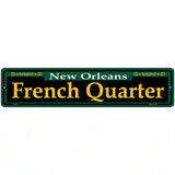 French Quarter Green Novelty Metal Street Sign 18" x 4" (K)