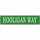 Hooligan Way Novelty Metal Street Sign 18" x 4" (K)