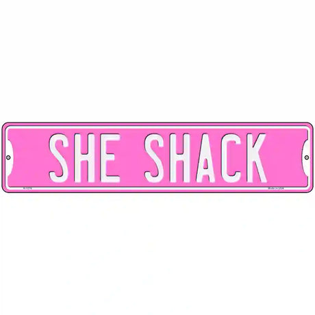 She Shack Novelty Metal Street Sign 18" x 4" (K)