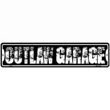 Outlaw Garage Novelty Metal Street Sign 18" x 4" (K)