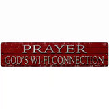 Prayer Gods Wifi Connection Novelty Metal Street Sign 18" x 4" (K)