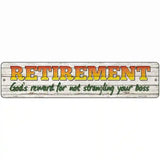 Retirement Novelty Metal Street Sign 18" x 4" (K)