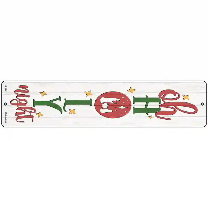 Oh Holy Night White Novelty Metal Street Sign 18" x 4" (K)