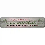 Wonderful Time of the Year Novelty Metal Street Sign 18" x 4" (K)