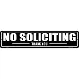 No Soliciting Thank You Novelty Metal Street Sign 18" x 4" (K)