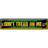 Dont Tread on Me Novelty Metal Street Sign K-2089