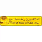 Love Abide And Bless All Metal Novelty Street Sign 18" x 4" (K)