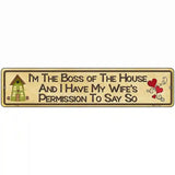 Im The Boss Metal Novelty Street Sign 18" x 4" (K)
