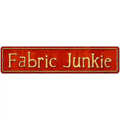 Fabric Junkie Metal Novelty Street Sign 18" x 4" (K)