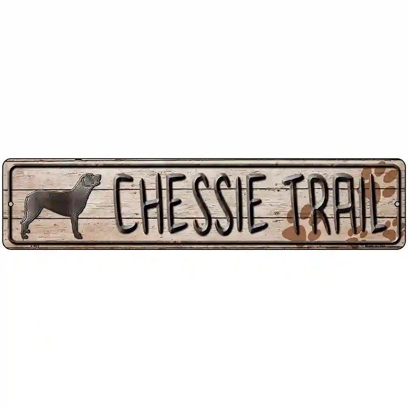 Chessie Trail Novelty Metal Street Sign 18" x 4" (K)