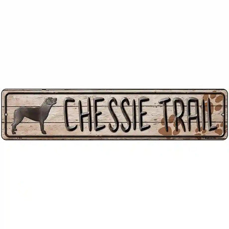 Chessie Trail Novelty Metal Street Sign 18" x 4" (K)