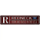 Redneck Born Novelty Metal Street Sign 18" x 4" (K)