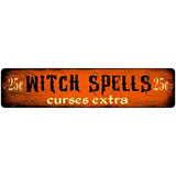Witch Spells Novelty Metal Street Sign 18" x 4" (K)