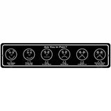 Are You In Pain Novelty Metal Street Sign 18" x 4" (K)